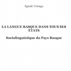 La lengua vasca en todos sus estados: sociolingüística del País Vasco francés