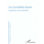 Los periodistas locales: fragilización de una profesión